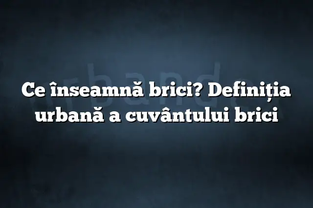 Ce înseamnă brici? Definiția urbană a cuvântului brici